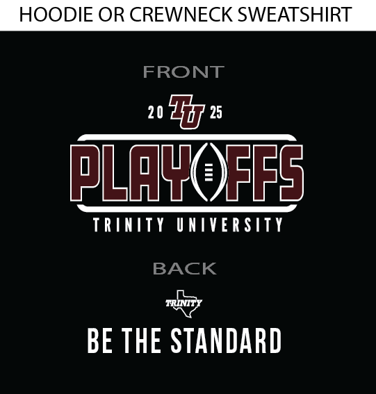 2025 Trinity Playoff Hoodie or Crewneck Sweatshirt